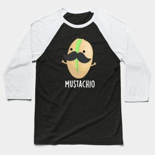 Mustachio Funny Pistachio Mustache Pun Baseball T-Shirt